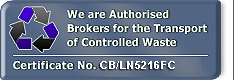 We are Authorised Brokers for the Transport of
Controlled Waste Certificate No. (YR1/451229/B)
